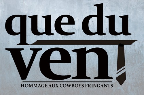 Que du Vent (hommage aux Cowboys Fringants)