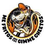 Me Fritos and the Gimme Cheetos